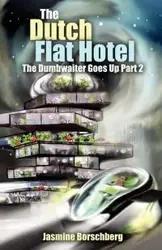 The Dutch Flat Hotel - Jasmine Borschberg