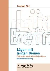 Lügen mit langen Beinen - Aich Prodosh