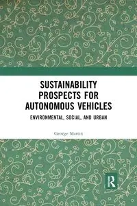 Sustainability Prospects for Autonomous Vehicles - Martin George