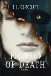 Echo of Death - ORCUTT T.L.
