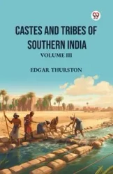 Castes and Tribes of Southern India Volume III - Edgar Thurston