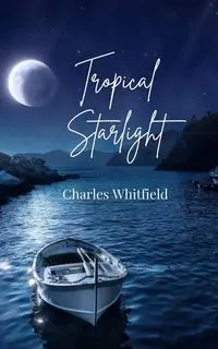 Tropical Starlight - Charles Whitfield