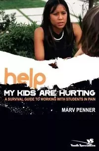 Help! My Kids Are Hurting - Penner Marv