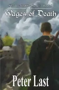 Wages of Death - Peter Last