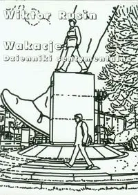Wakacje Dzienniki sentymentalne - Wiktor Rusin