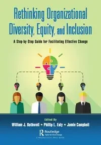 Rethinking Organizational Diversity, Equity, and Inclusion - Rothwell William J.