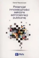 Potencjał innowacyjności sektora admini. pub. - Daniel Rzeczkowski