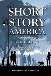 Short Story America, Volume Four - Johnston T. D.