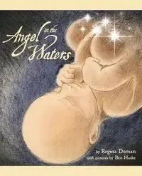 Angel in the Waters - Regina Doman
