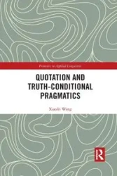 Quotation and Truth-Conditional Pragmatics - Wang Xiaofei