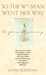 So the Woman Went Her Way - Lynne Bundesen