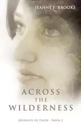 Across the Wilderness - F. Brooks Jeanne