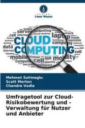Umfragetool zur Cloud-Risikobewertung und -Verwaltung für Nutzer und Anbieter - Sahinoglu Mehmet