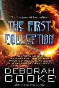 The Dragons of Incendium - Deborah Cooke