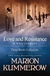 Love and Resistance in WWII Germany - Marion Kummerow