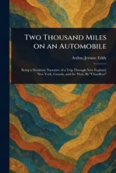 Two Thousand Miles on an Automobile - Eddy Arthur Jerome