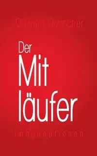 Der Mitläufer - Quentin Quencher