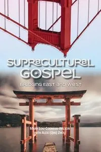 Supracultural Gospel - Mary Lou Codman-Wilson