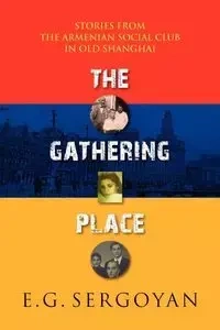 The Gathering Place - Sergoyan E. G.