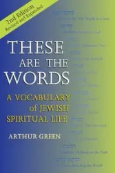 These are the Words (2nd Edition) - Arthur Green Dr.