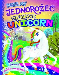 Dzielny jednorożec/The brave unicorn - praca zbiorowa