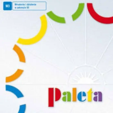 Paleta M3 mnożenie i dzielenie. Tarcze ćwiczeń - praca zbiorowa