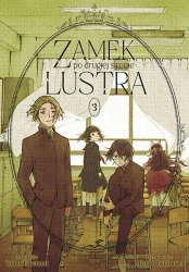 Zamek po drugiej stronie lustra. Tom 3 - Tsujimura Mizuki