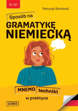 Sposób na GRAMATYKĘ NIEMIECKĄ - Patrycja Reinbold