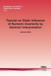 Tutorial on Static Inference of Numeric Invariants by Abstract Interpretation - Antoine Miné