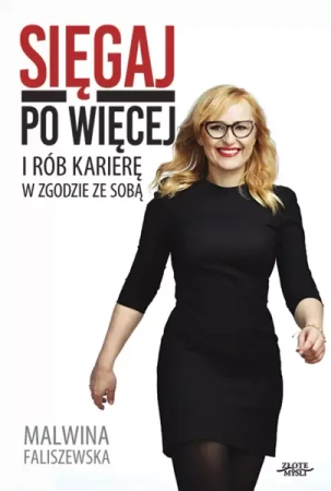 Sięgaj po więcej (Wersja elektroniczna (PDF)) - Malwina Faliszewska