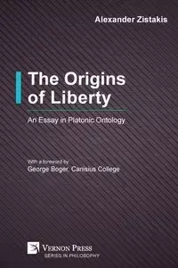The Origins of Liberty - Alexander Zistakis