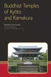 Buddhist Temples of Kyoto and Kamakura - Beatrice Lane Suzuki
