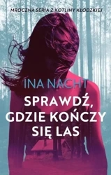 Sprawdź gdzie kończy się las - Ina Nacht
