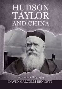 Hudson Taylor And China - Bennett David Malcolm