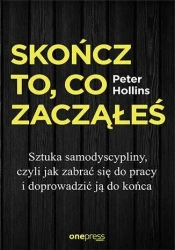 Skończ to, co zacząłeś - Peter Hollins