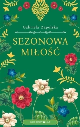 Sezonowa miłość - Gabriela Zapolska