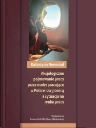 Aksjologiczne pojmowanie pracy przez osoby... - Katarzyna Nowosad