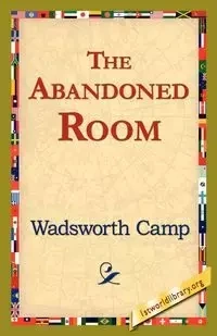The Abandoned Room - Camp Wadsworth