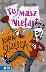 Tomasz Niefart. Kupa szczęścia - Kasia Keller, Tomasz Kopka
