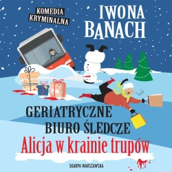 audiobook Geriatryczne biuro śledcze. Alicja w krainie trupów - Iwona Banach