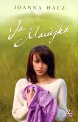 Ja, Maciejka - Joanna Hacz