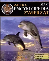 Wielka encyklopedia zwierząt. Tom 3. Ssaki - praca zbiorowa