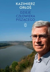 Dzieje człowieka piszącego - Kazimierz Orłoś