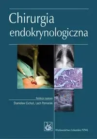 Chirurgia endokrynologiczna - Stanisław Cichoń, Lech Poloński