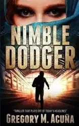 Nimble Dodger - Gregory M. Acuña