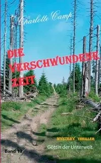 Die verschwundene Zeit - Charlotte Camp