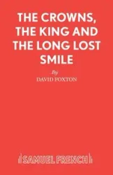 The Crowns, the King and the Long Lost Smile - David Foxton