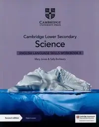 Cambridge Lower Secondary Science English Language Skills Workbook 8 with Digital Access (1 Year) - Mary Jones, Sally Burbeary
