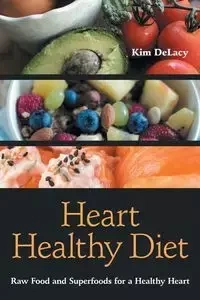 Heart Healthy Diet - Kim Delacy