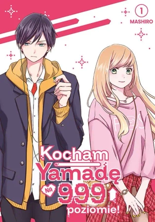 Kocham Yamadę na 999 poziomie! Tom 1 - Mashiro